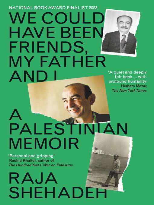 Title details for We Could Have Been Friends, My Father and I by Raja Shehadeh - Available